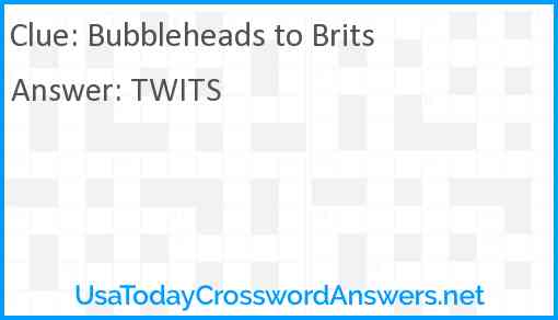 Bubbleheads to Brits Answer