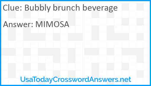 Bubbly brunch beverage Answer