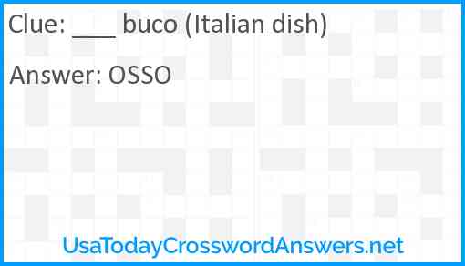 ___ buco (Italian dish) Answer