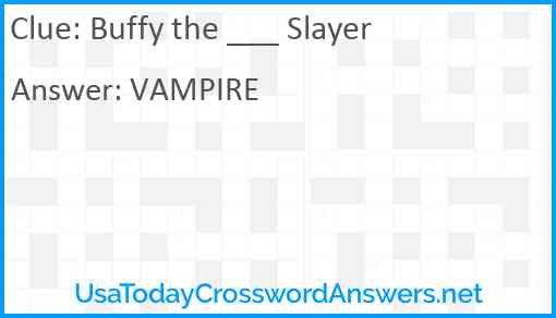 Buffy the ___ Slayer Answer