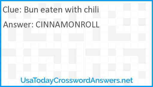 Bun eaten with chili Answer