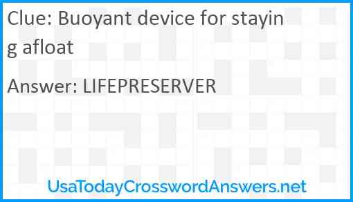 Buoyant device for staying afloat Answer