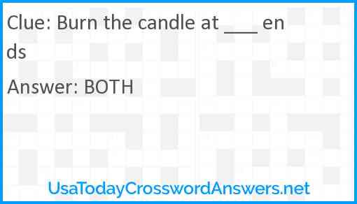 Burn the candle at ___ ends Answer