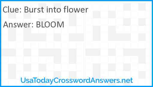 Burst into flower Answer