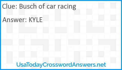 Busch of car racing Answer