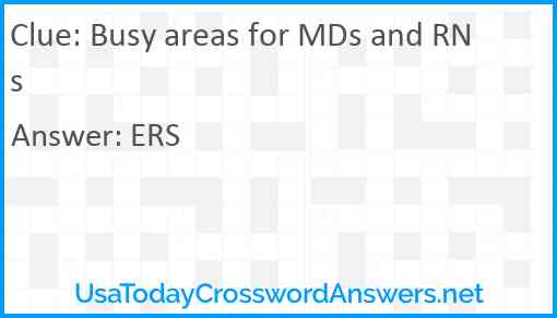 Busy areas for MDs and RNs Answer
