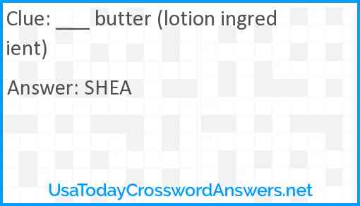 ___ butter (lotion ingredient) Answer