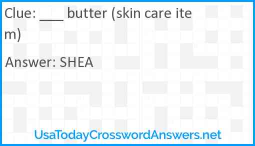 ___ butter (skin care item) Answer