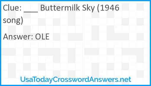 ___ Buttermilk Sky (1946 song) Answer