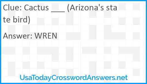 Cactus ___ (Arizona's state bird) Answer