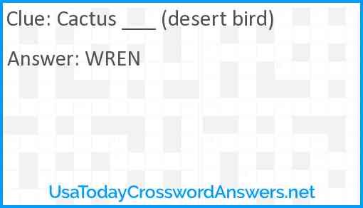 Cactus ___ (desert bird) Answer