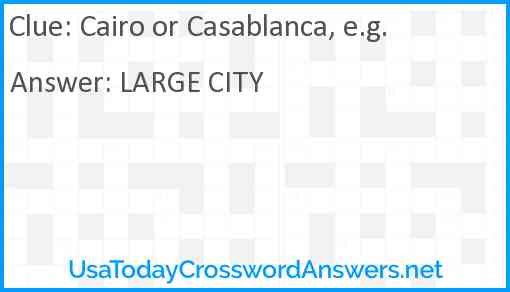 Cairo or Casablanca, e.g. Answer