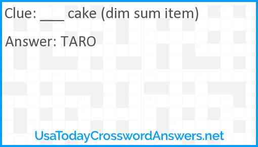 ___ cake (dim sum item) Answer