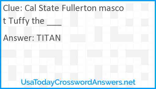 Cal State Fullerton mascot Tuffy the ___ Answer