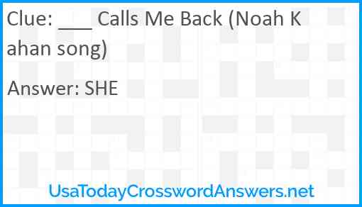 ___ Calls Me Back (Noah Kahan song) Answer