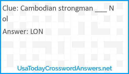 Cambodian strongman ___ Nol Answer