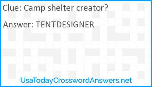 Camp shelter creator? Answer