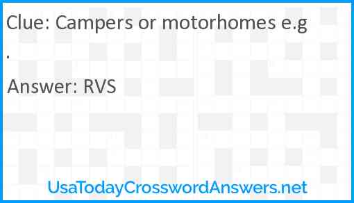 Campers or motorhomes e.g. Answer
