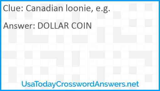 Canadian loonie, e.g. Answer