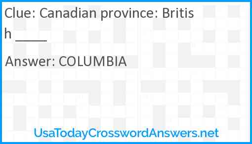 Canadian province: British ____ Answer