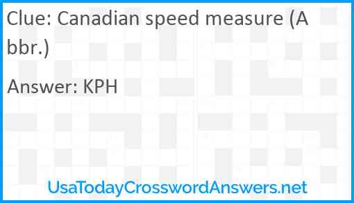 Canadian speed measure (Abbr.) Answer