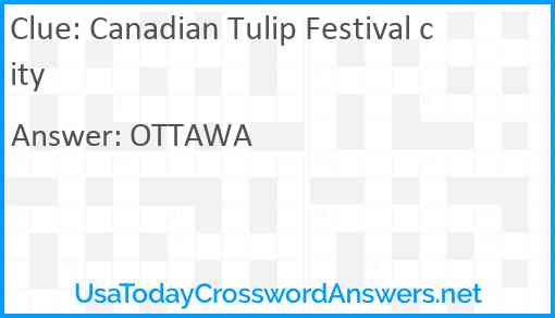 Canadian Tulip Festival city Answer
