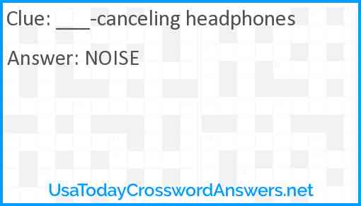 ___-canceling headphones Answer