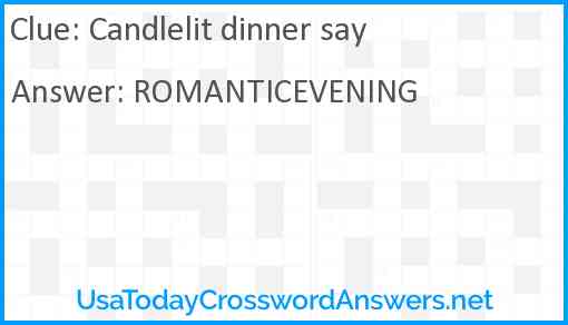 Candlelit dinner say Answer