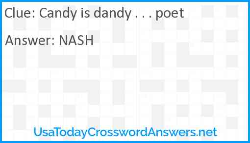 Candy is dandy . . . poet Answer