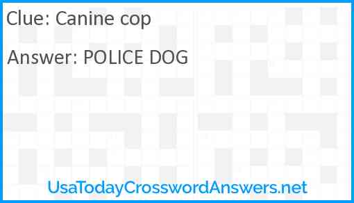 Canine cop Answer
