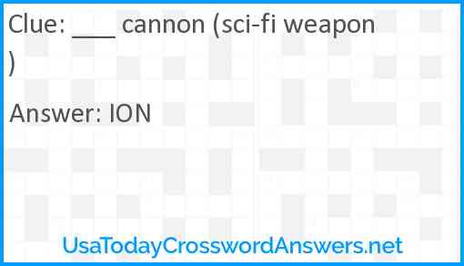 ___ cannon (sci-fi weapon) Answer