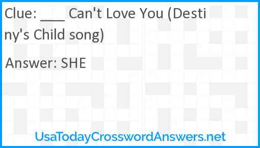 ___ Can't Love You (Destiny's Child song) Answer