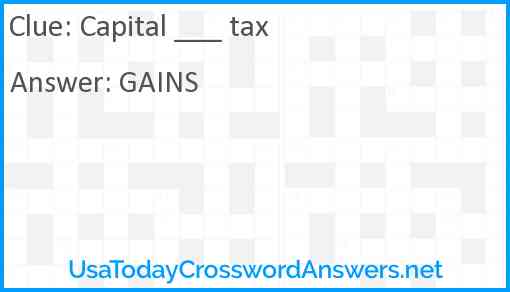 Capital ___ tax Answer