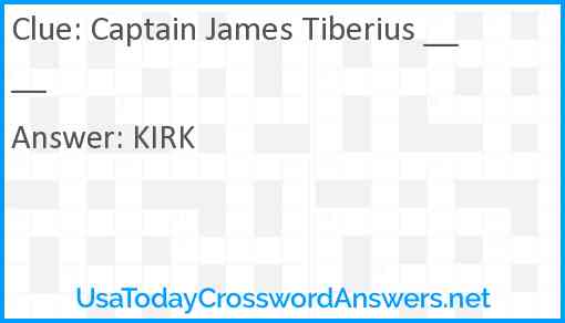 Captain James Tiberius ____ Answer