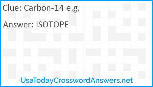 Carbon-14 e.g. Answer