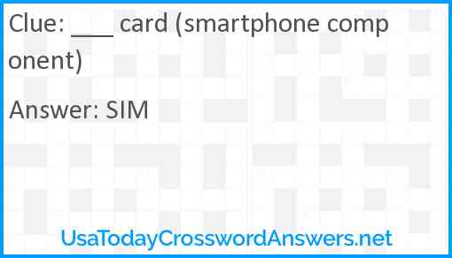 ___ card (smartphone component) Answer