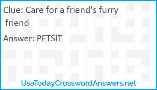 Care for a friend's furry friend Answer