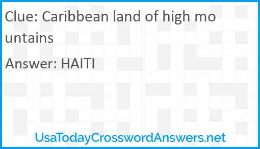 Caribbean land of high mountains Answer