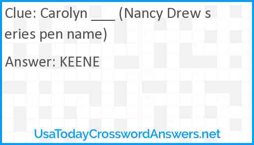 Carolyn ___ (Nancy Drew series pen name) Answer