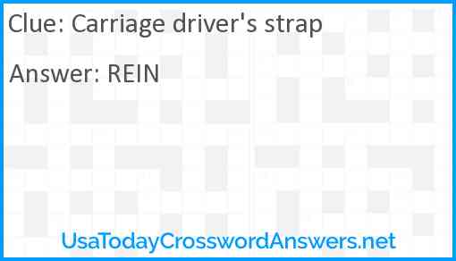Carriage driver's strap Answer