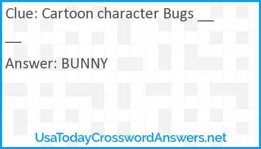 Cartoon character Bugs ____ Answer