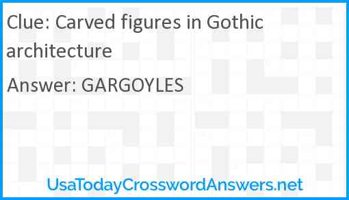 Carved figures in Gothic architecture Answer
