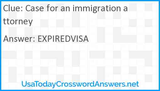 Case for an immigration attorney Answer
