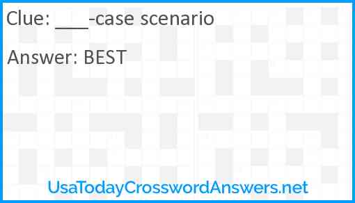____-case scenario Answer