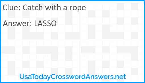 Catch with a rope Answer