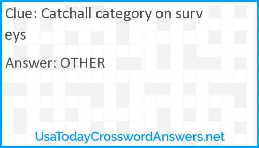Catchall category on surveys Answer