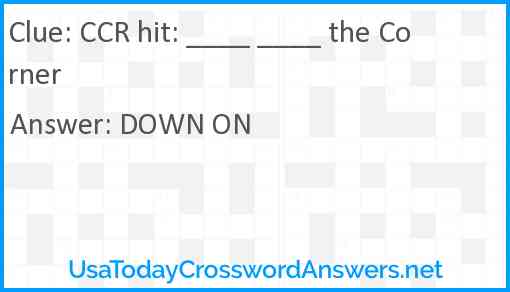 CCR hit: ____ ____ the Corner Answer