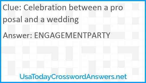 Celebration between a proposal and a wedding Answer