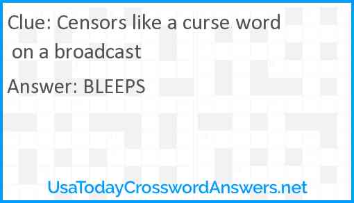 Censors like a curse word on a broadcast Answer