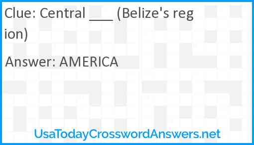 Central ___ (Belize's region) Answer